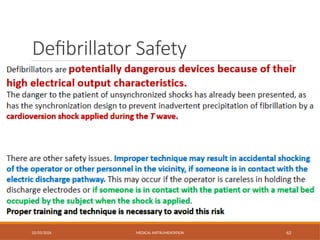 Defibrillator Safety
02/03/2026 MEDICAL INSTRUMENTATION 62
 