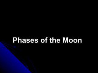 Phases of the Moon  