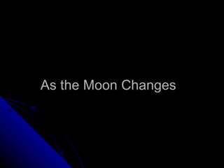 As the Moon Changes NSF North Mississippi GK-8 