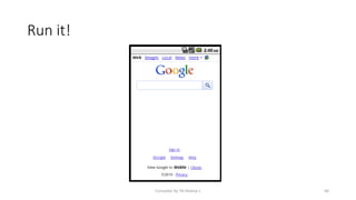 Compiled By Mr.Abdisa L 48
Run it!
 