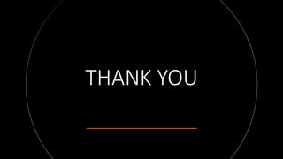 THANK YOU
 