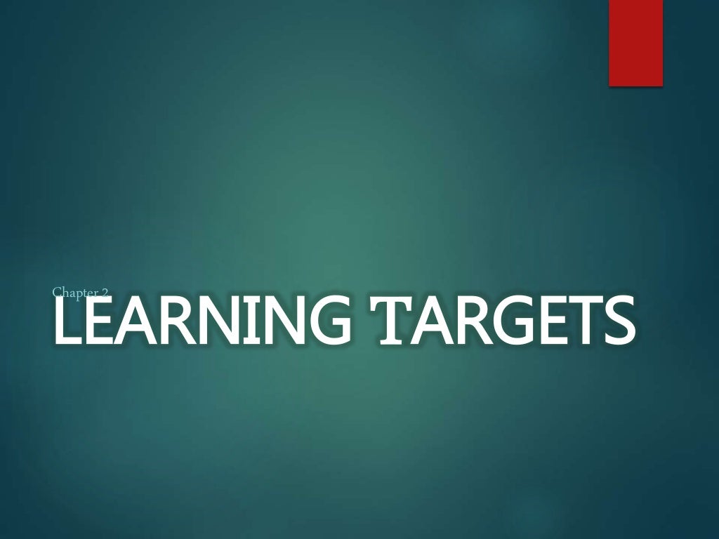 Chapter 2 Learning Targets