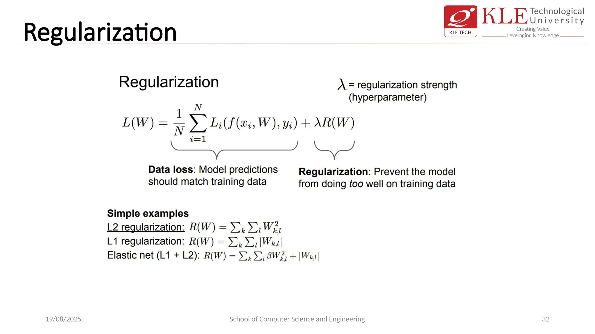 Regularization
19/08/2025 School of Computer Science and Engineering 32
 