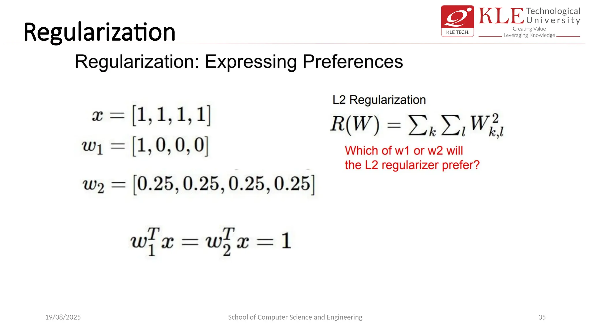 Regularization
19/08/2025 School of Computer Science and Engineering 35
 