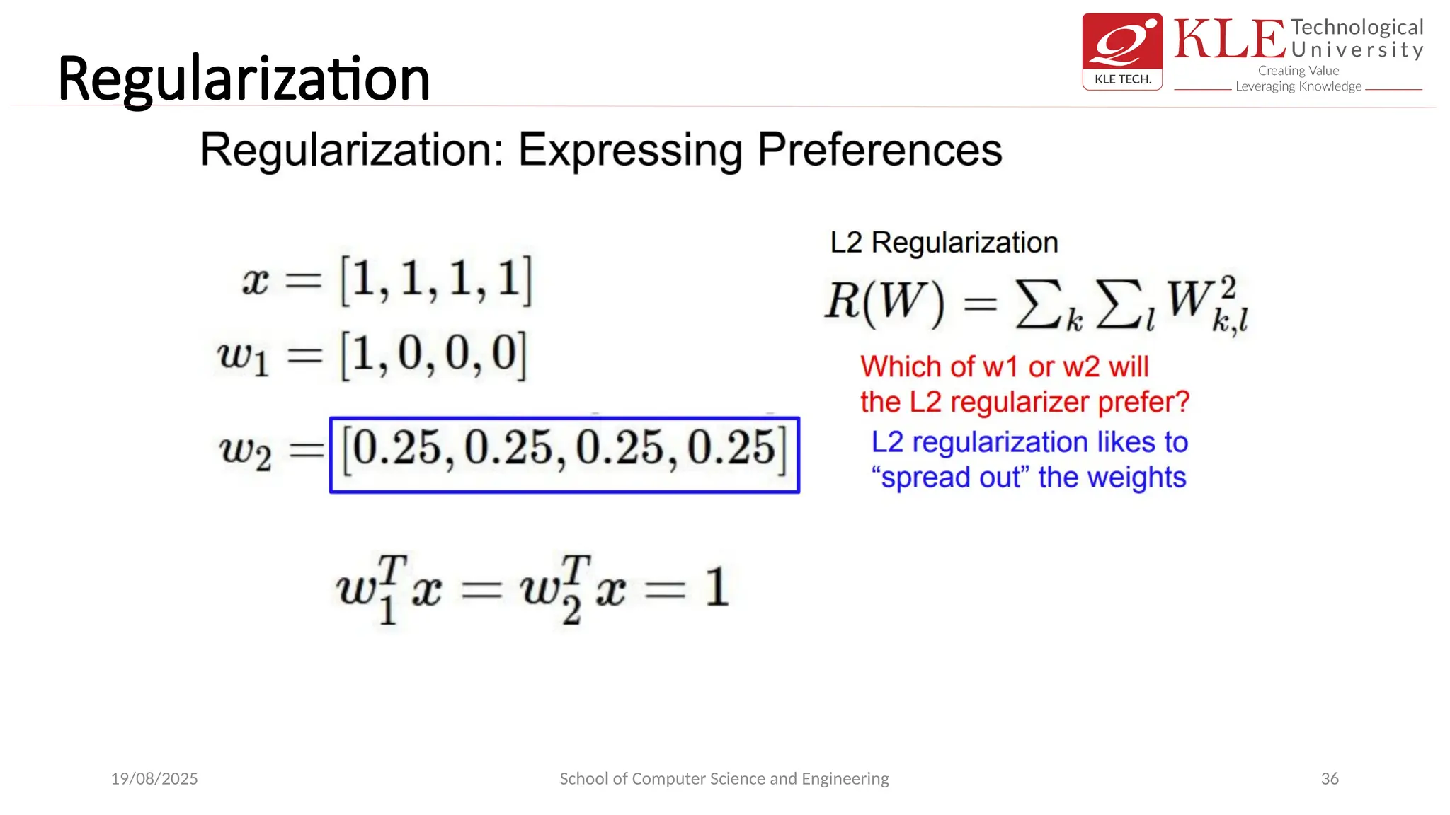 Regularization
19/08/2025 School of Computer Science and Engineering 36
 