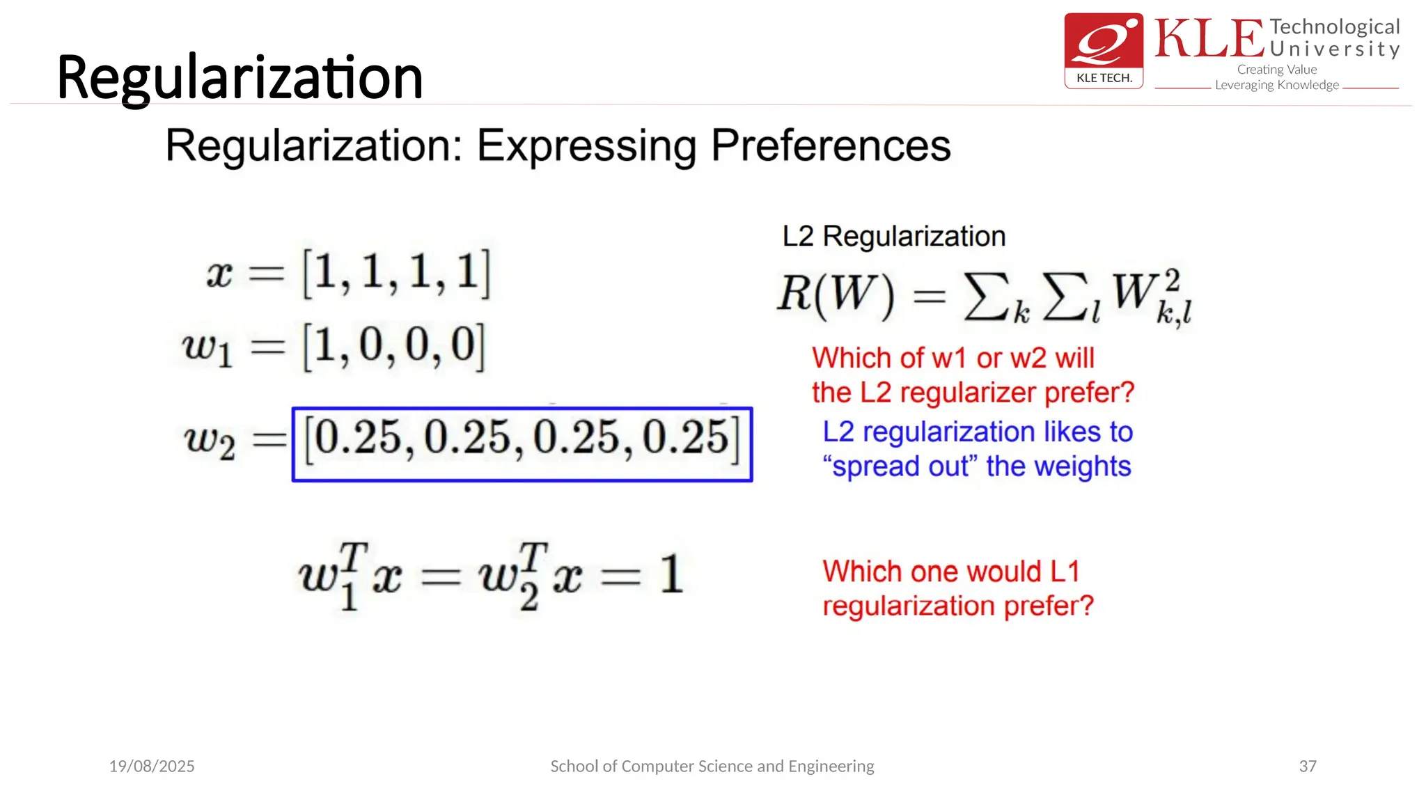 Regularization
19/08/2025 School of Computer Science and Engineering 37
 
