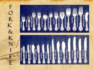 F
O
R
K
&
K
N
I
F
E
 