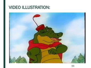 VIDEO ILLUSTRATION:
66
 