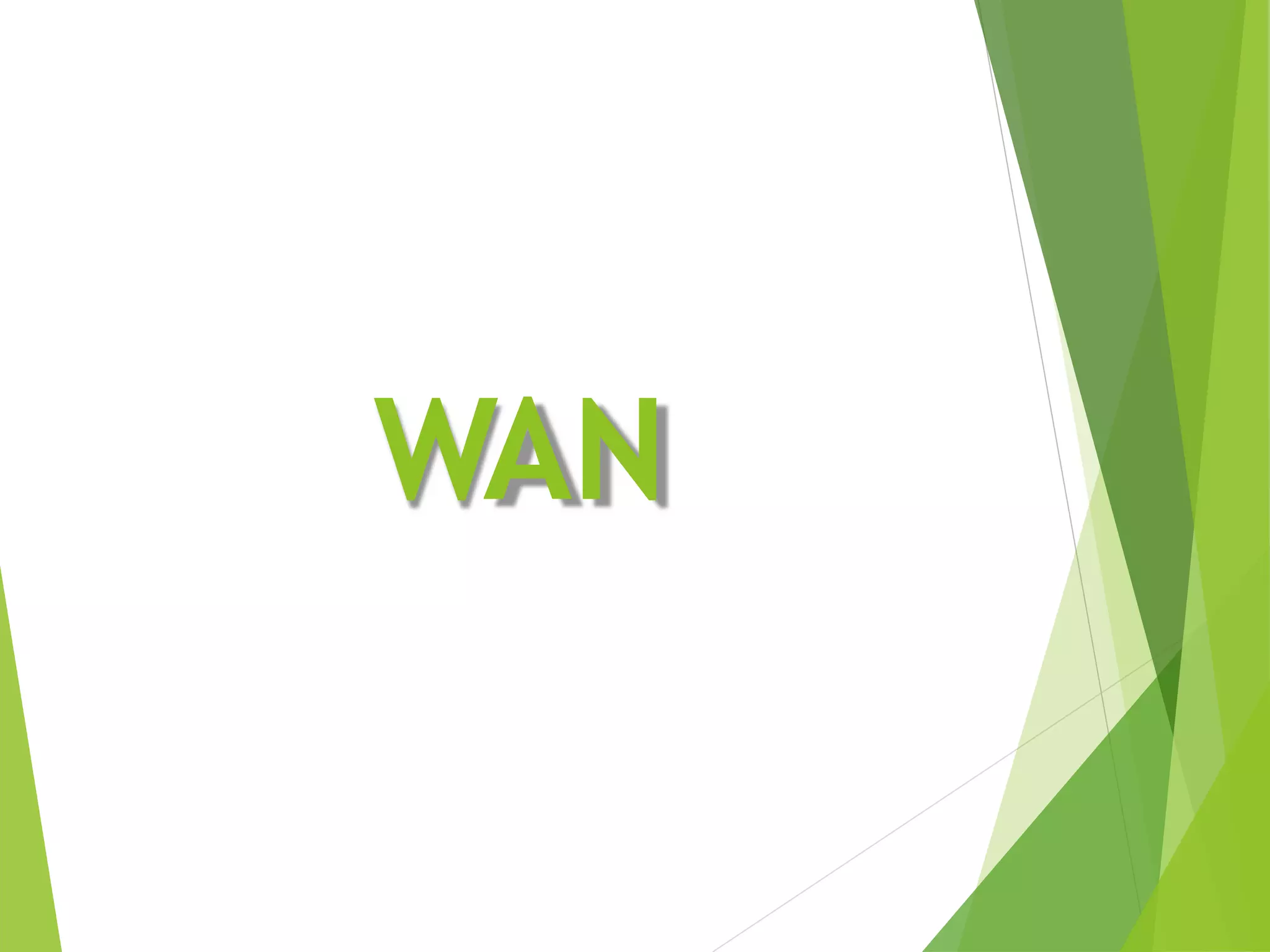 WAN
 