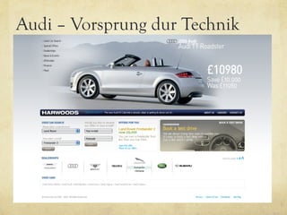 Audi – Vorsprung dur Technik
 