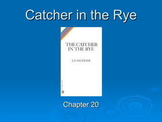 Catcher in the Rye Chapter 20 