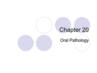 Chapter 20 Oral Pathology 