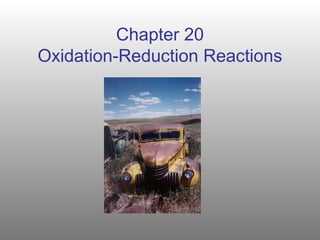 Chapter 20
Oxidation-Reduction Reactions
 