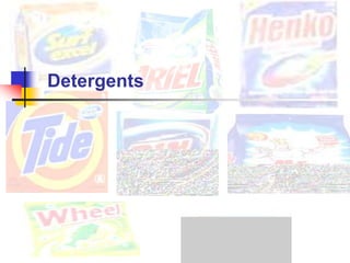 Detergents
 