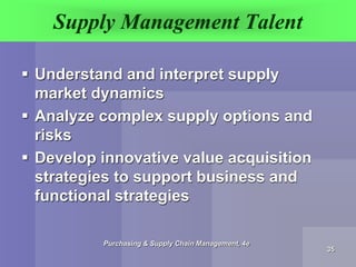 Supply Management Talent
 Understand and interpret supply
market dynamics
 Analyze complex supply options and
risks
 De...