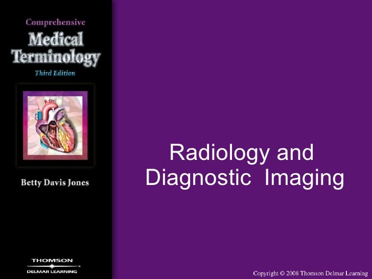 Chapter20 radiology and diagnostic imaging terminology
