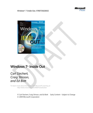 Windows® 7 Inside Out; 9780735626652




To learn more about this book, visit Microsoft Learning at
         http://www.microsoft.com/MSPress/books/
 