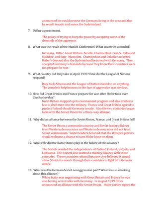 In 1939 Hitler announced that he would rearm Germany.  He also took Germany out of the League of Nations.   Hitler’s actions were a direct violation of the Treaty of Versailles 