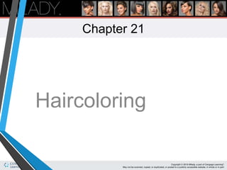 Chapter 21
Haircoloring
 