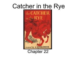 Catcher in the Rye Chapter 22 