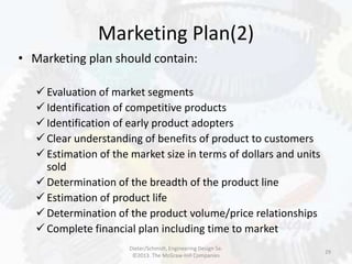 Marketing Plan(2)
29
• Marketing plan should contain:
 Evaluation of market segments
 Identification of competitive prod...