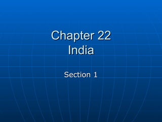 Chapter 22 India Section 1 