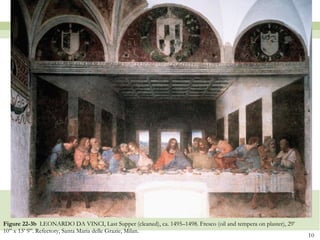 Figure 22-3b  LEONARDO DA VINCI, Last Supper (cleaned), ca. 1495–1498. Fresco (oil and tempera on plaster), 29’ 10” x 13’ 9”. Refectory, Santa Maria delle Grazie, Milan.  