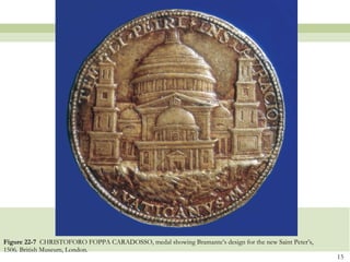 Figure 22-7  CHRISTOFORO FOPPA CARADOSSO, medal showing Bramante’s design for the new Saint Peter’s, 1506. British Museum, London.  