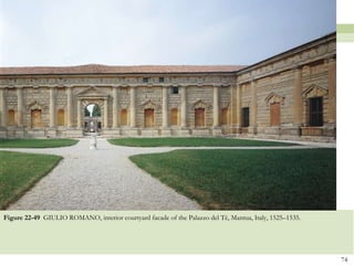 Figure 22-49  GIULIO ROMANO, interior courtyard facade of the Palazzo del Tè, Mantua, Italy, 1525–1535.  