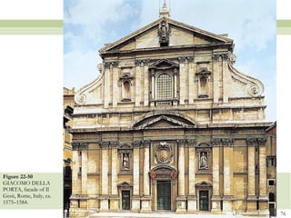 Figure 22-50  GIACOMO DELLA PORTA, facade of Il Gesù, Rome, Italy, ca. 1575–1584.  