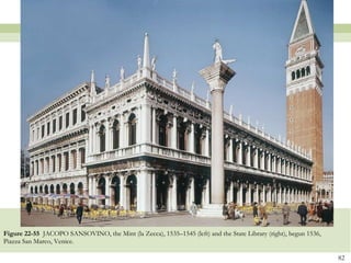 Figure 22-55  JACOPO SANSOVINO, the Mint (la Zecca), 1535–1545 (left) and the State Library (right), begun 1536, Piazza San Marco, Venice. 