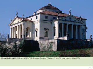 Figure 22-56  ANDREA PALLADIO, Villa Rotonda (formerly Villa Capra), near Vicenza, Italy, ca. 1566–1570. 