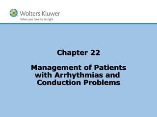Chapter 22 Management of Patients With Arrhythmias and Conduction ...