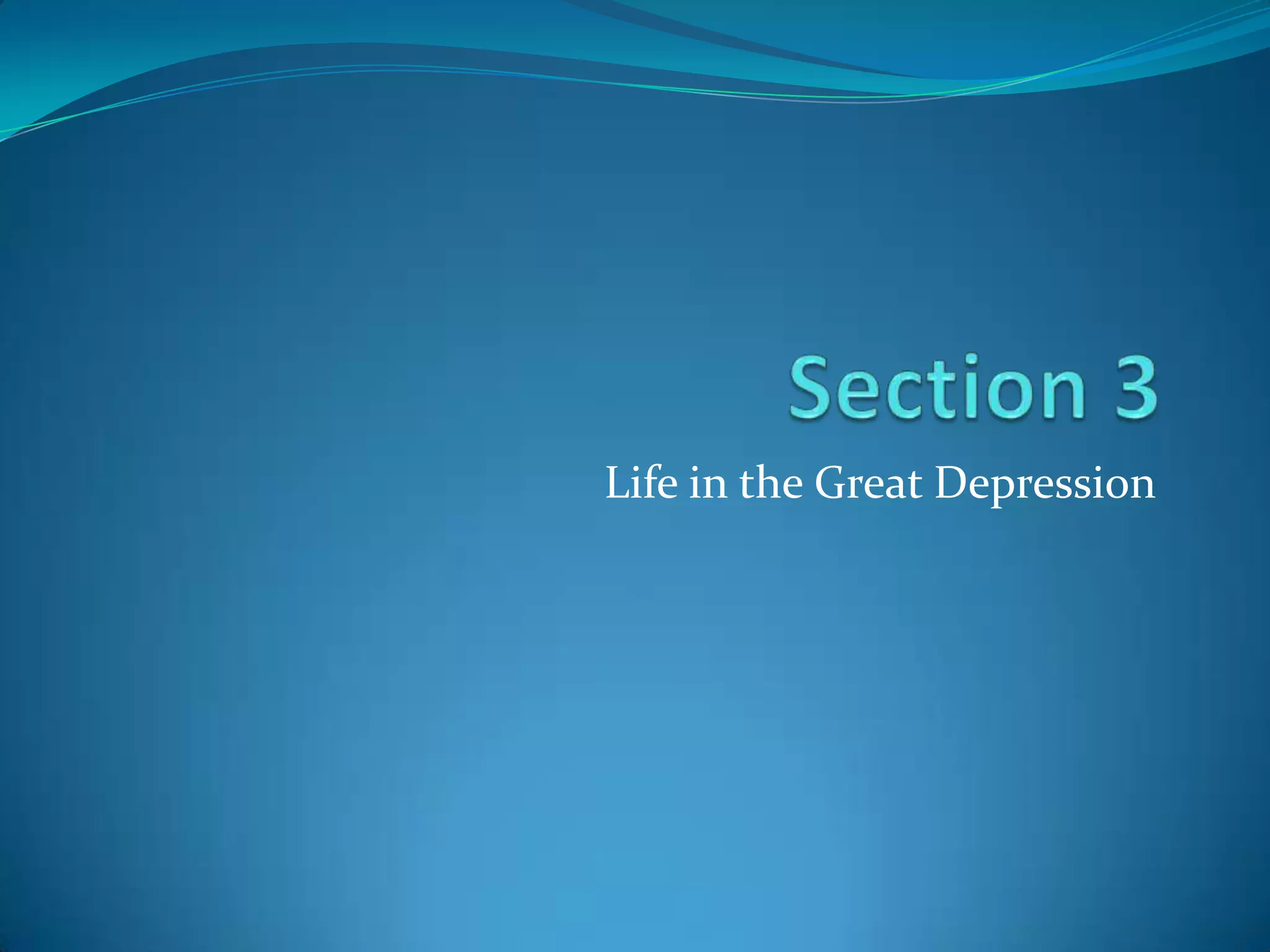 Life in the Great Depression
 