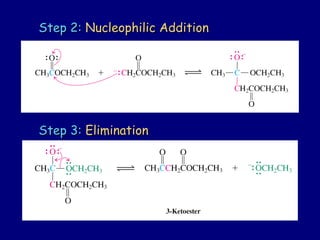 Step 2:Step 2: Nucleophilic AdditionNucleophilic Addition
Step 3:Step 3: EliminationElimination
 