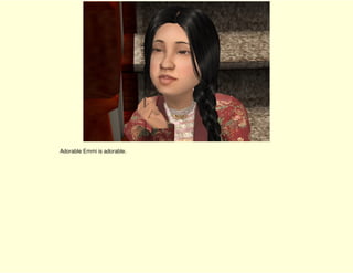 Adorable Emmi is adorable.
 