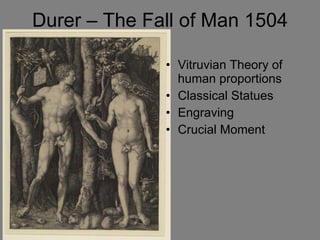 Durer – The Fall of Man 1504 Vitruvian Theory of human proportions Classical Statues Engraving Crucial Moment 