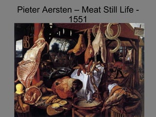 Pieter Aersten – Meat Still Life - 1551 