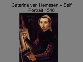 Caterina van Hemssen – Self Portrait 1548 
