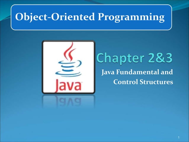 Chapter 2&3 (java fundamentals and Control Structures).ppt