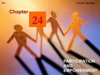 PARTICIPATION AND EMPOWERMENT  Chapter EXCEL BOOKS 24-1 24 