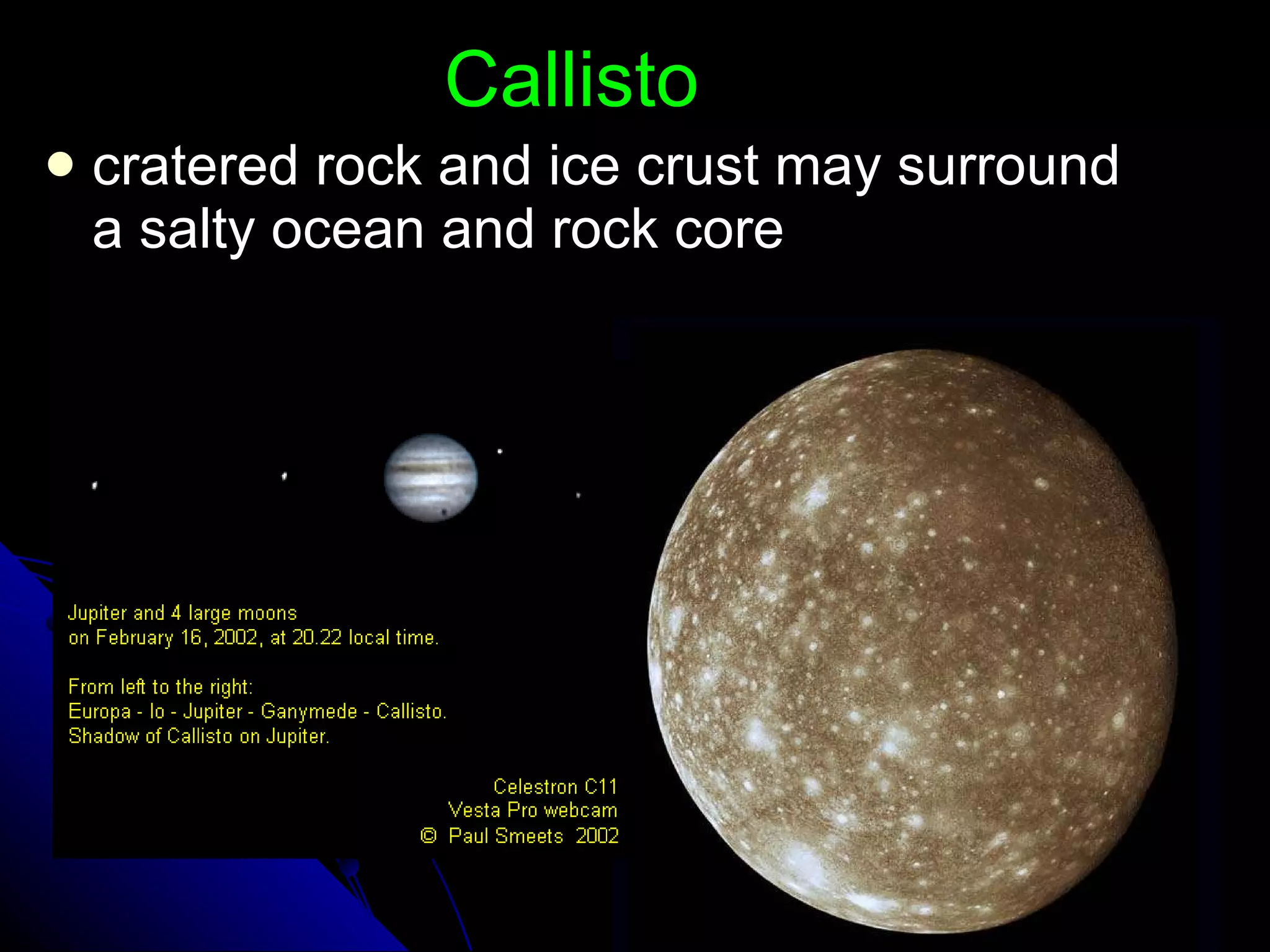 Callisto cratered rock and ice crust may surround a salty ocean and rock core 