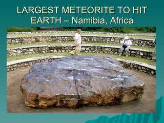 LARGEST METEORITE TO HIT EARTH – Namibia, Africa 