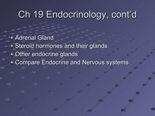 Ch 19 Endocrinology, cont’d ,[object Object],[object Object],[object Object],[object Object]