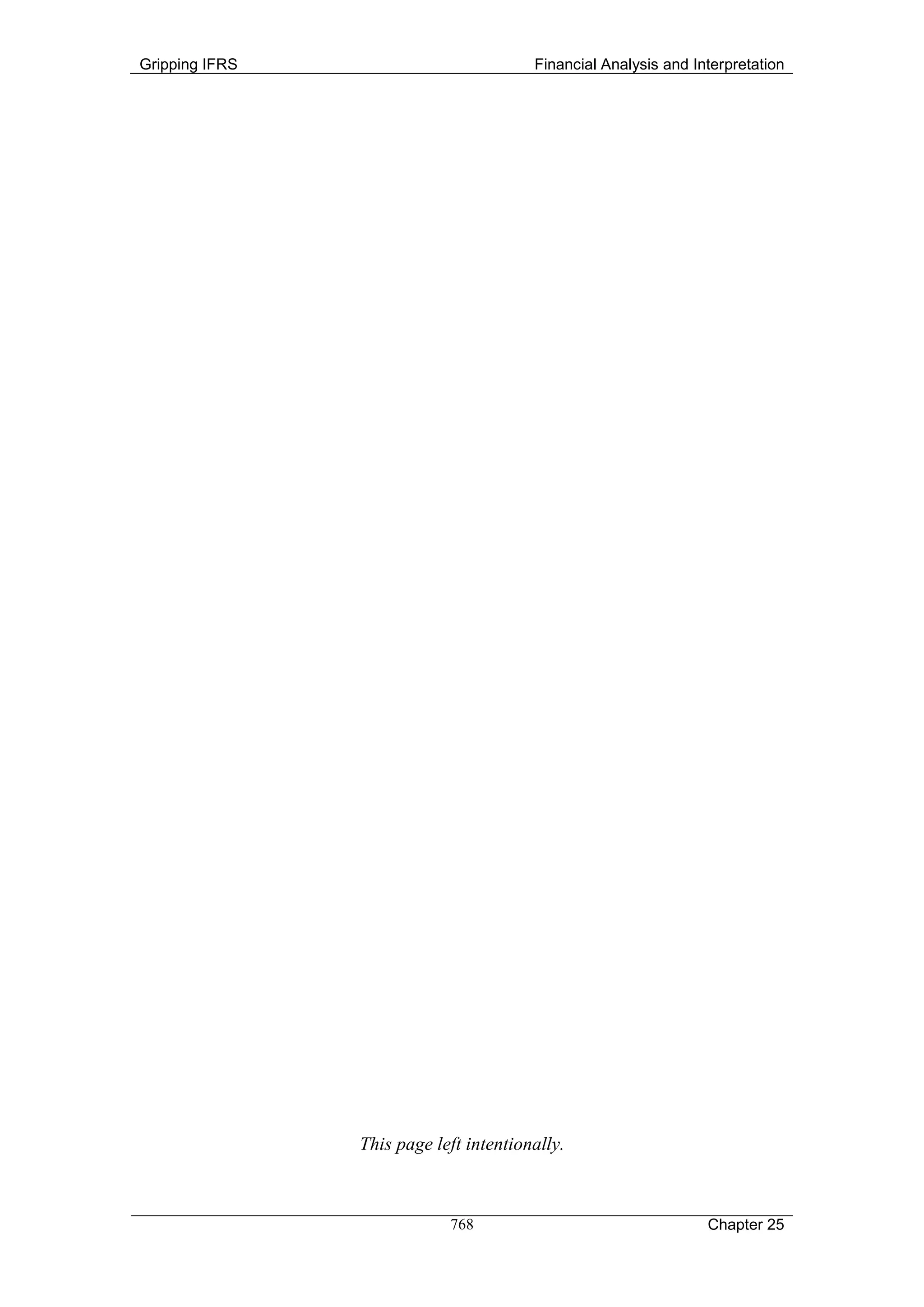 Gripping IFRS                           Financial Analysis and Interpretation




                This page left intentionally.



                            768                                  Chapter 25
 