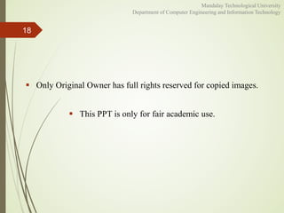  Only Original Owner has full rights reserved for copied images.
 This PPT is only for fair academic use.
18
Mandalay Technological University
Department of Computer Engineering and Information Technology
 