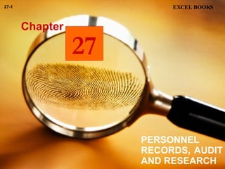 PERSONNEL RECORDS, AUDIT AND RESEARCH Chapter EXCEL BOOKS 27-1 27 