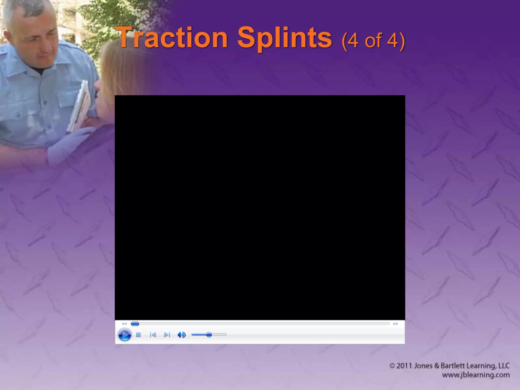 Traction Splints (4 of 4)
 