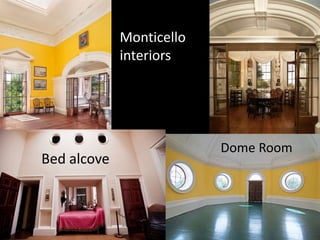 Pantheon Chiswick
House
Villa RotundaMonticello
Neoclassical style takes hold
 