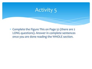 Complete the Figure This on Page 52 (there are 2 LONG questions). Answer in complete sentences once you are done reading the WHOLE section.Activity 5